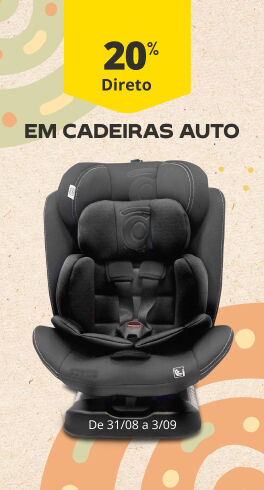 20% Desconto Direto em cadeiras auto. De 31/08 a 3/09