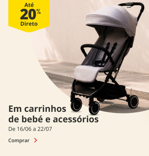 At&eacute; 20% Desconto Direto em carrinho de beb&eacute; e acess&oacute;rios. De 16/06 a 22/07