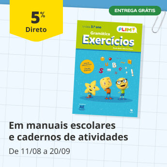 5% Direto em manuais escolares e cadernos de atividades. De 11/08 a 20/09. Entrega Gr&aacute;tis