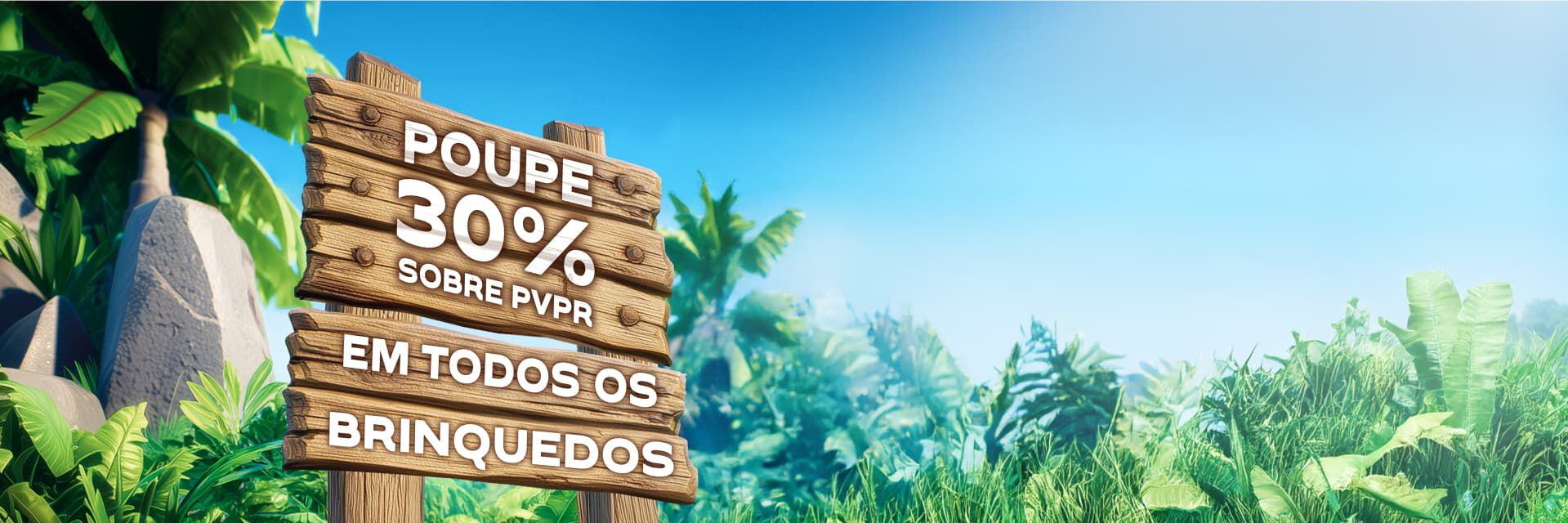 30% em todos os brinquedos. Exclusivo Online até 26/10/2025