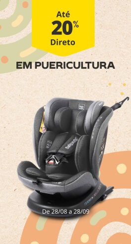 At&eacute; 20% Desconto Direto em puericultura. De 28/08 a 28/09