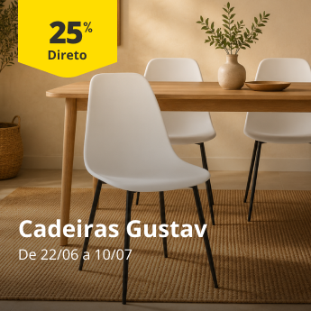 25% Desconto Direto em Cadeiras Gustav. De 22/06 a 10/07