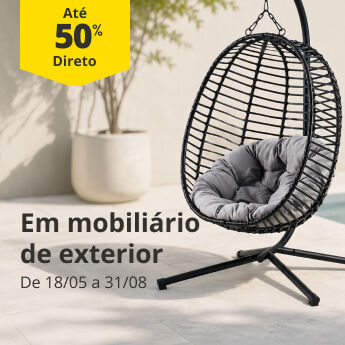 At&eacute; 50% Desconto Direto em mobili&aacute;rio de exterior. De 18/05 a 31/08