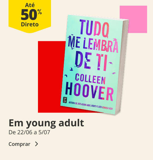 At&eacute; 50% desconto direto em Young Adult. De 22/06 a 5/07