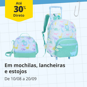 At&eacute; 30% Desconto Direto em mochilas, lancheiras e estojos. De 10/08 a 20/09