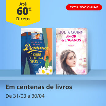 At&eacute; 60% Direto em centenas de livros. De 1 a 30/04, exclusivo online.