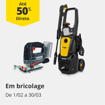 At&eacute; 50% Desconto Direto em bricolage. De 1/02 a 30/03