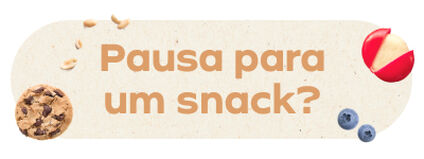 Pausa para um snack?