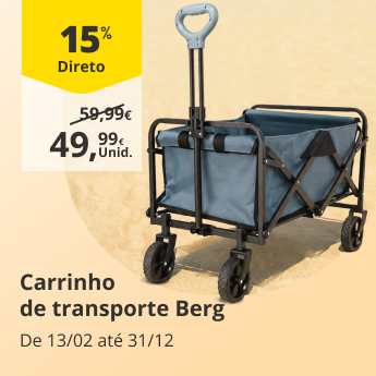 15% Direto no Carrinho de transporte Berg. De 13/02 a 31/12