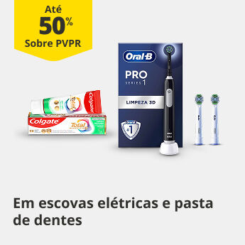 Até 50% PVPR em escovas elétricas e pastas de dentes