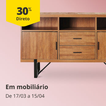 30% Desconto Direto Em mobili&aacute;rio. De 17/03 a 15/04