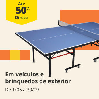 At&eacute; 50% Desconto Direto em ve&iacute;culos e brinquedos de exterior. De 1/05 a 30/09