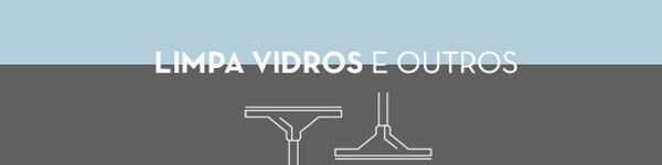 Limpa Vidros e Outros