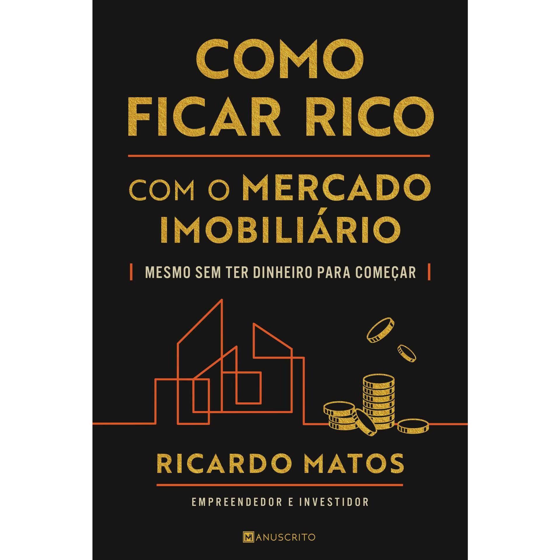 Como ficar rico com o mercado imobili rio ricardo matos continente online