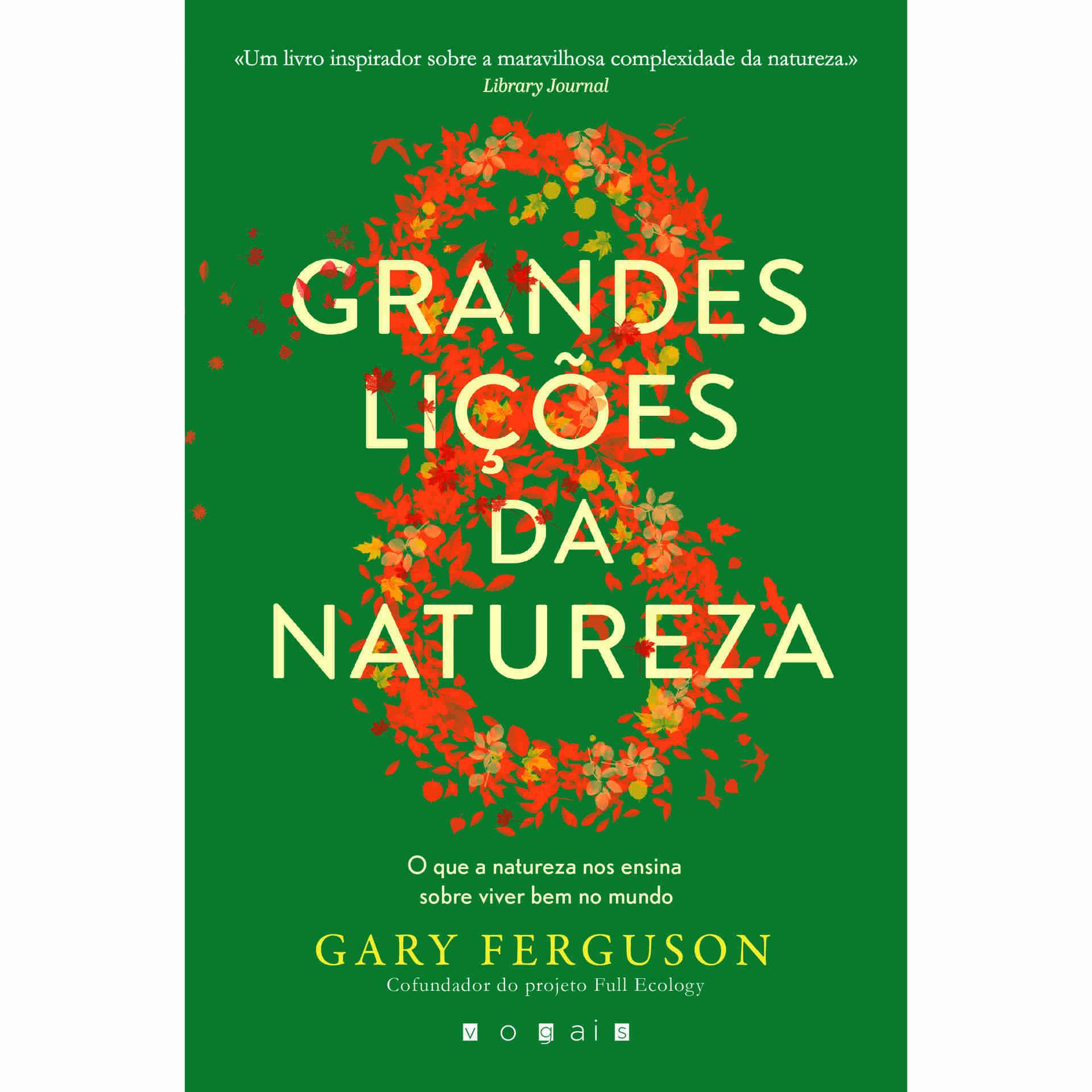 As Oito Grandes Lições da Natureza Gary Ferguson Continente Online