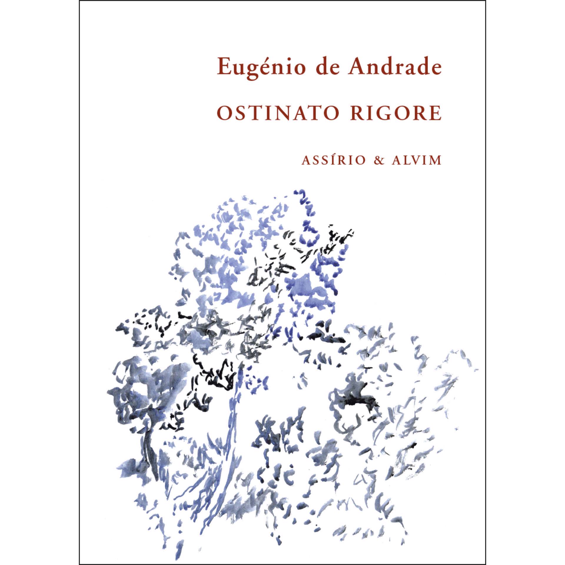 Ostinato Rigore de Eugénio de Andrade | Continente Online