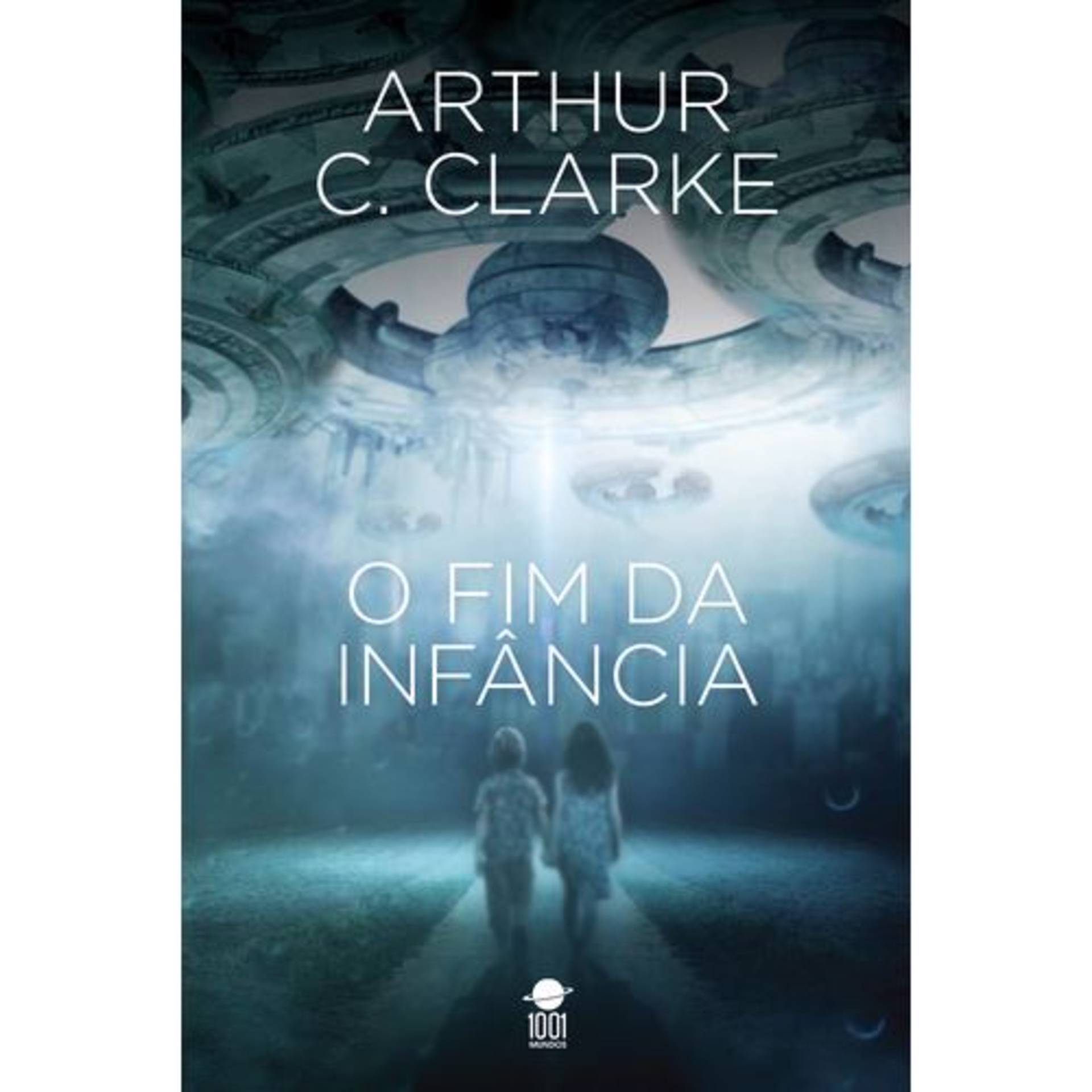 O Fim da Infância de Arthur C. Clarke | Continente Online